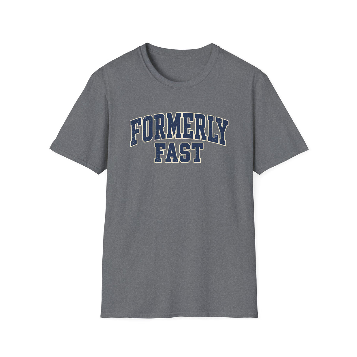 Formerly Fast T-Shirt