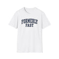 Formerly Fast T-Shirt