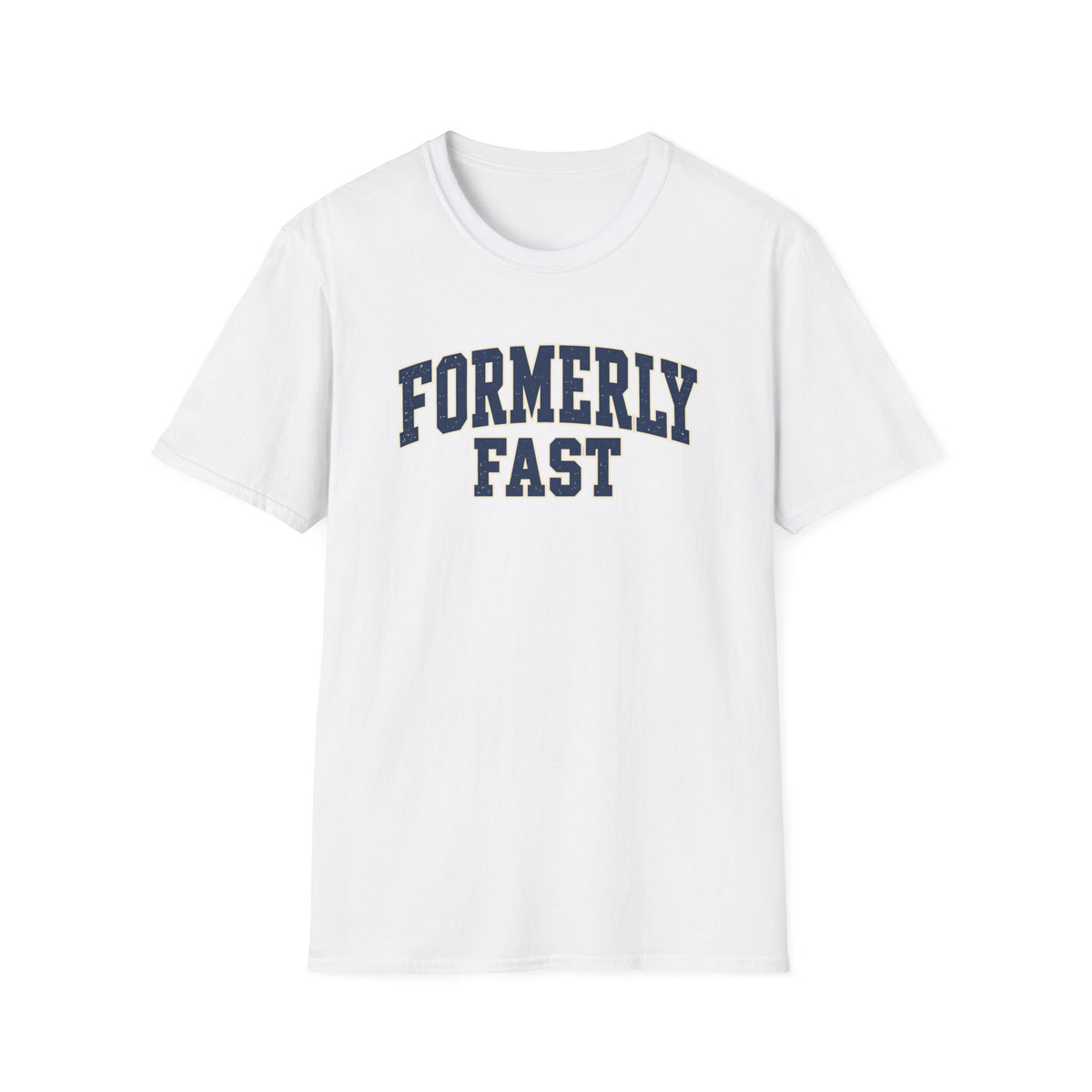 Formerly Fast T-Shirt