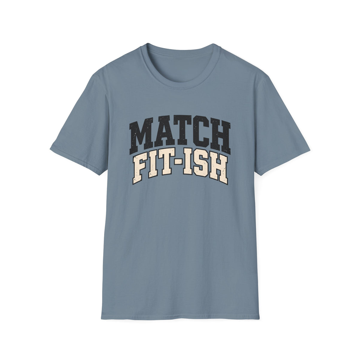 Match Fit-ish T-Shirt