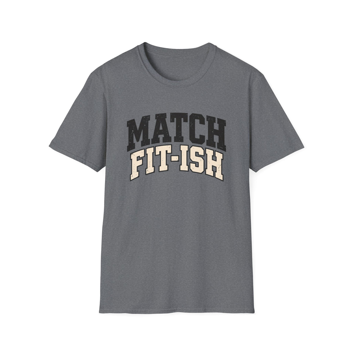 Match Fit-ish T-Shirt