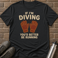 If I'm Diving T-Shirt