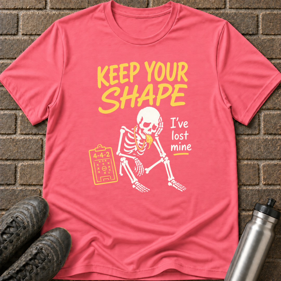 Keep Your Shape T-Shirt