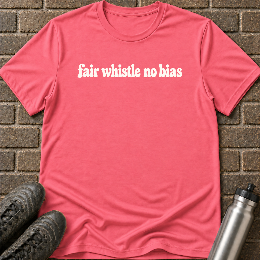 Fair Whistle No Bias T-Shirt