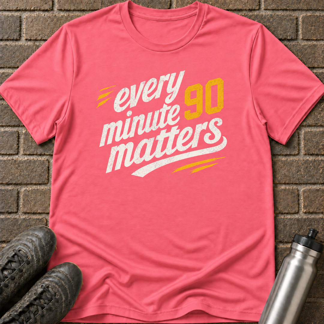 Every Minute Matters T-Shirt