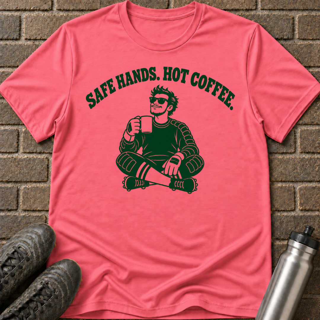 Safe Hands Hot Coffee T-Shirt