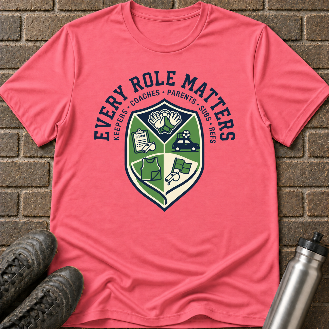 Every Role Matters T-Shirt