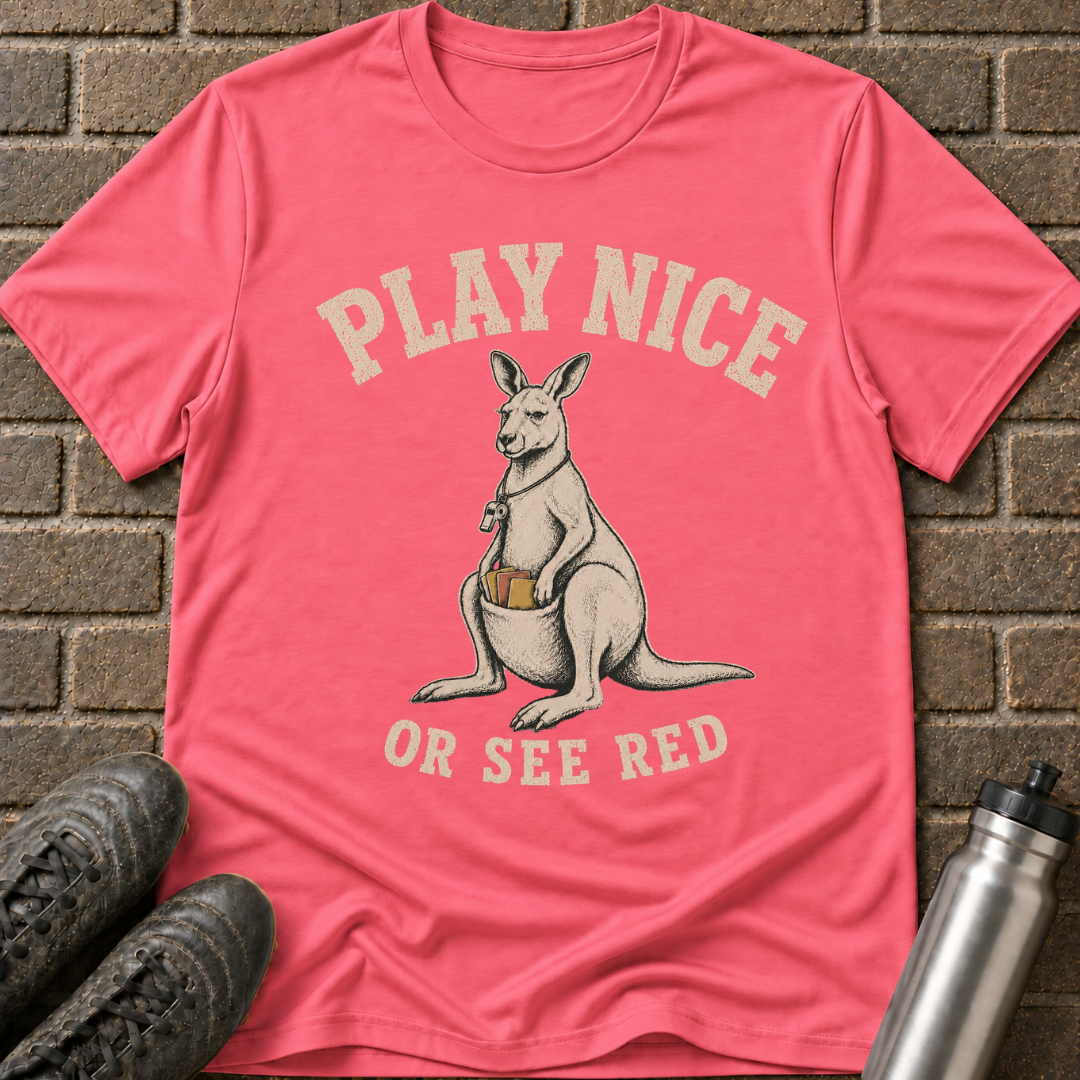 Play Nice Or See Red T-Shirt