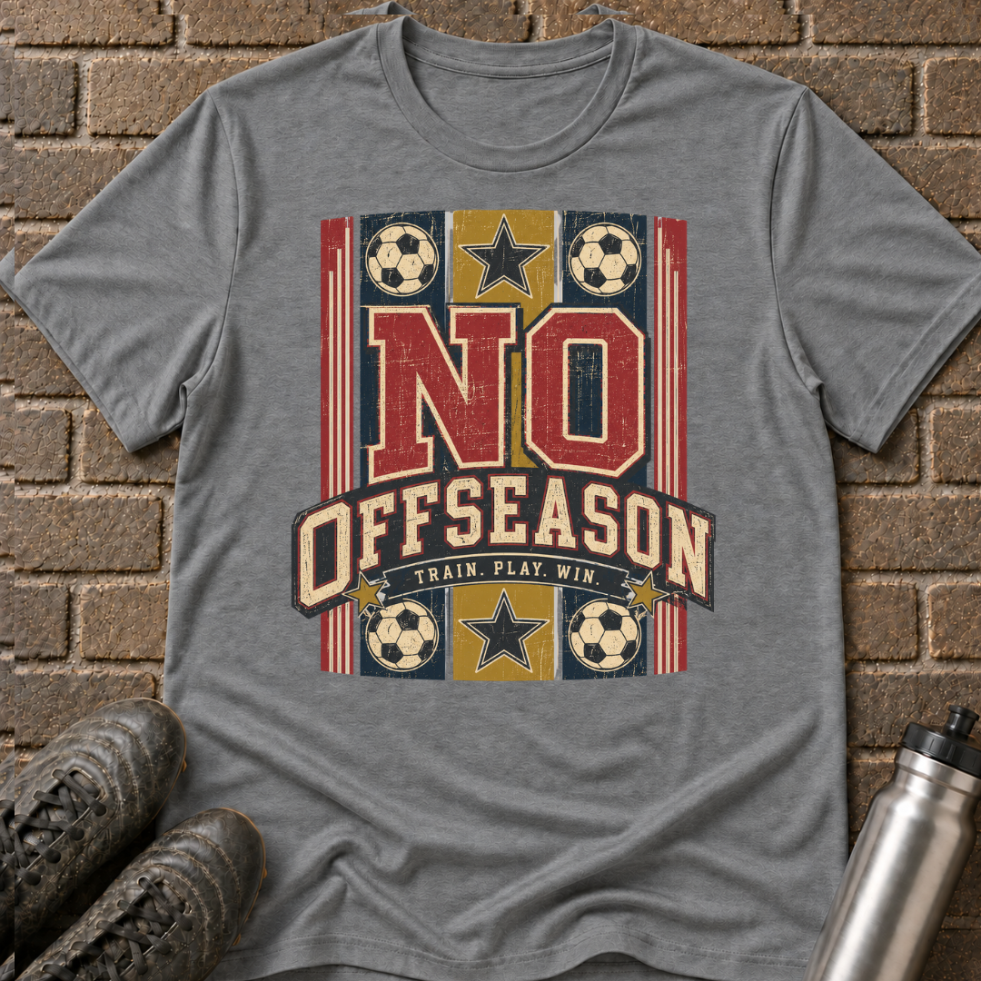 No Offseason T-Shirt