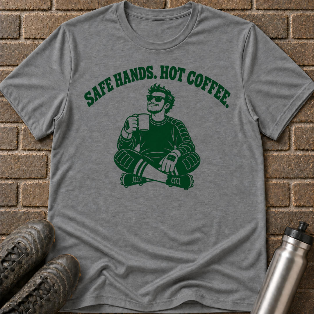 Safe Hands Hot Coffee T-Shirt