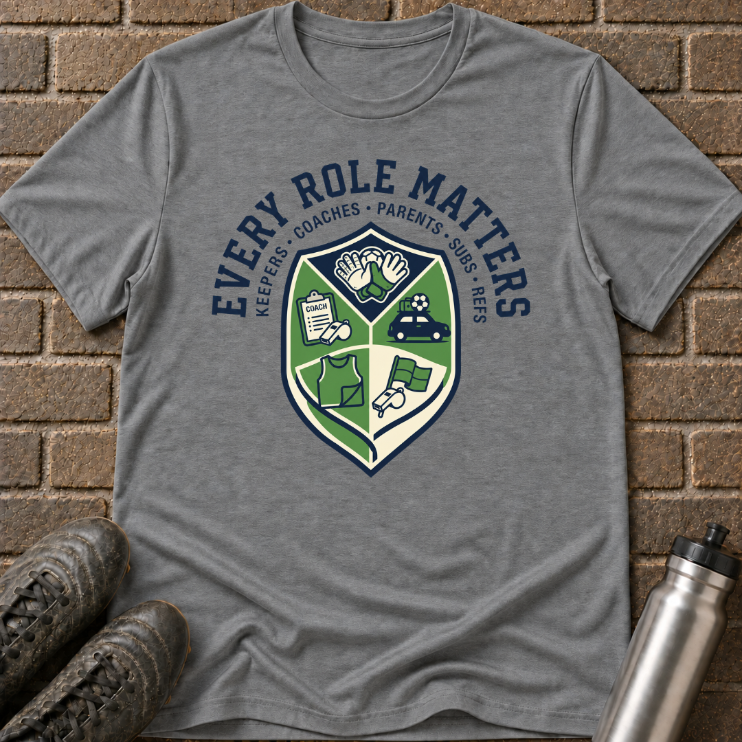 Every Role Matters T-Shirt