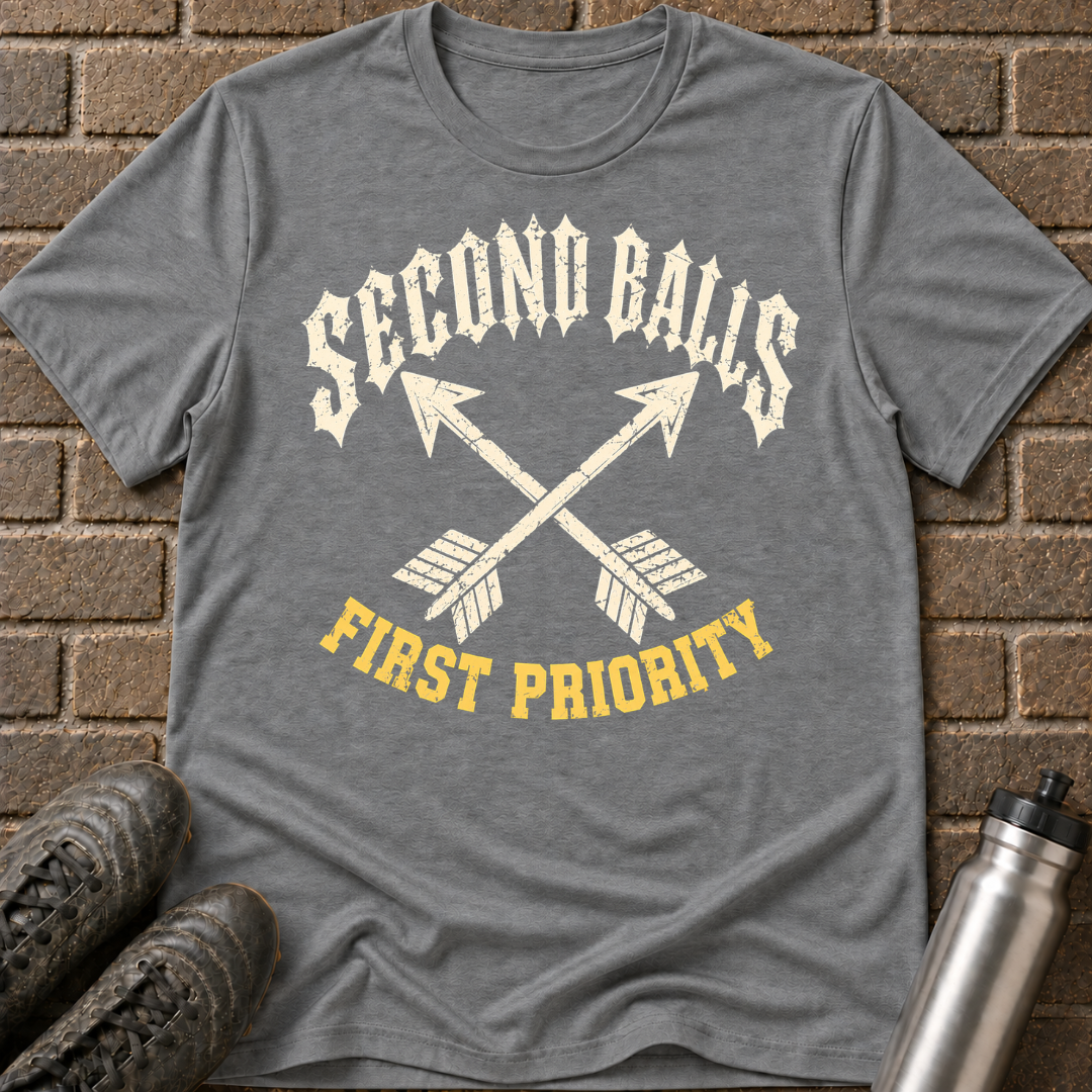 Second Balls First Priority T-Shirt