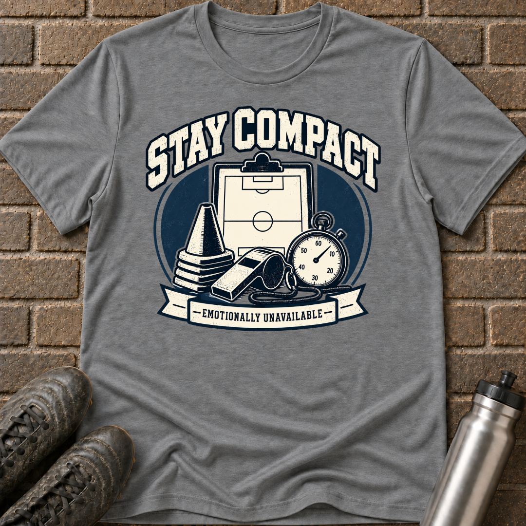 Stay Compact Emotionally Unavailable T-Shirt