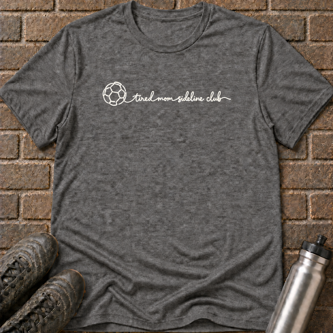Tired Mom Sideline Club T-Shirt