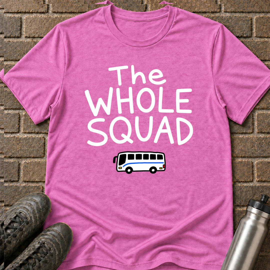 The Whole Squad T-Shirt