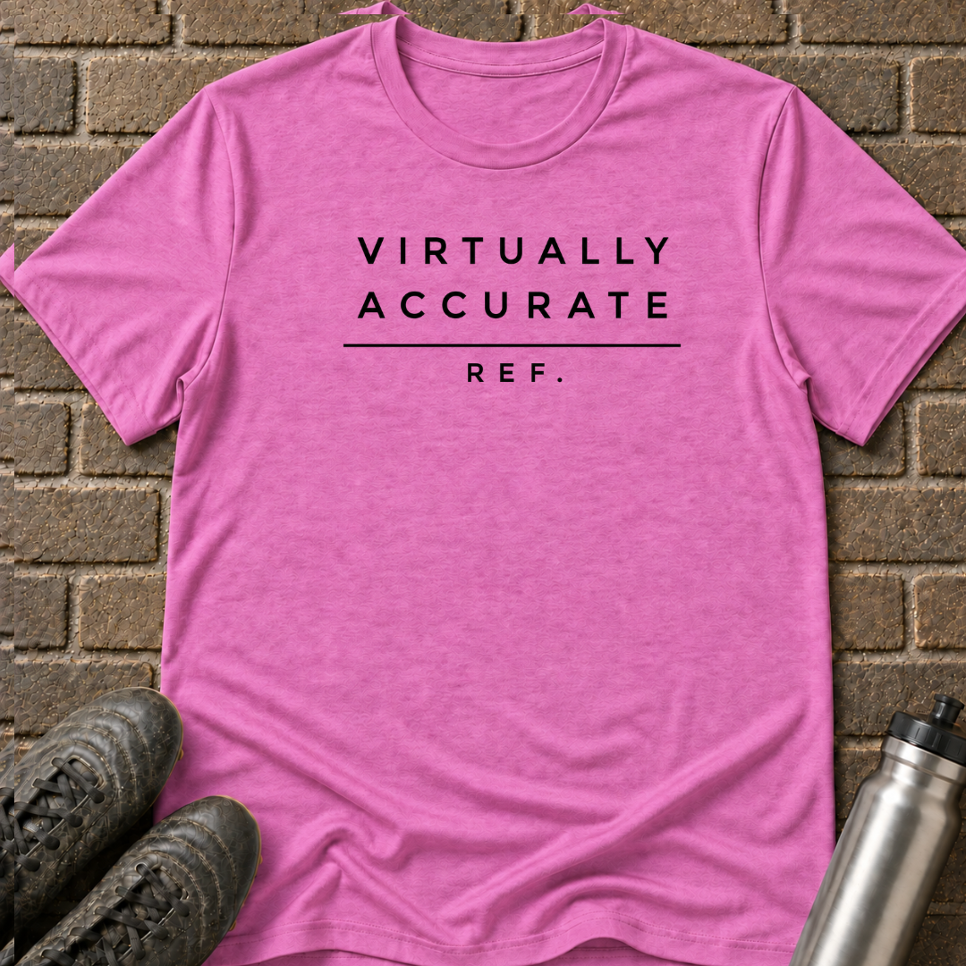 Virtually Accurate Ref T-Shirt