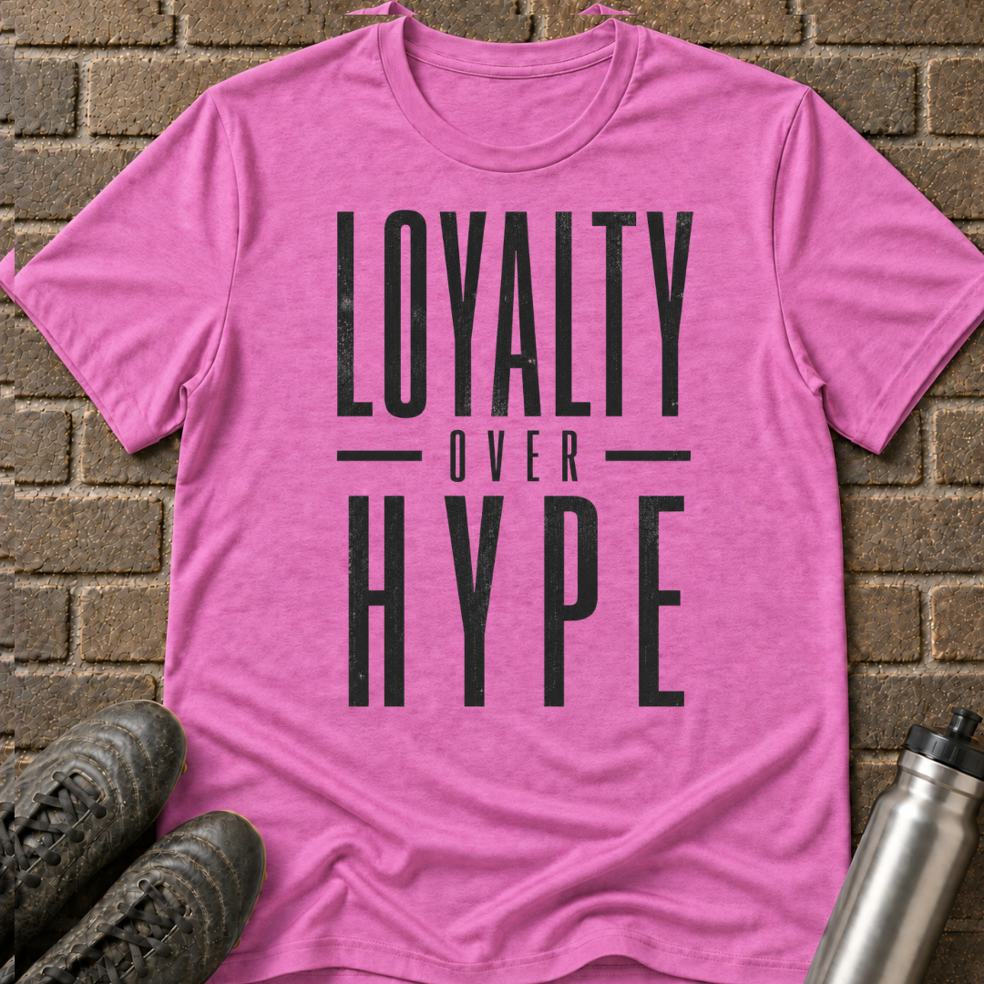 Loyalty Over Hype T-Shirt