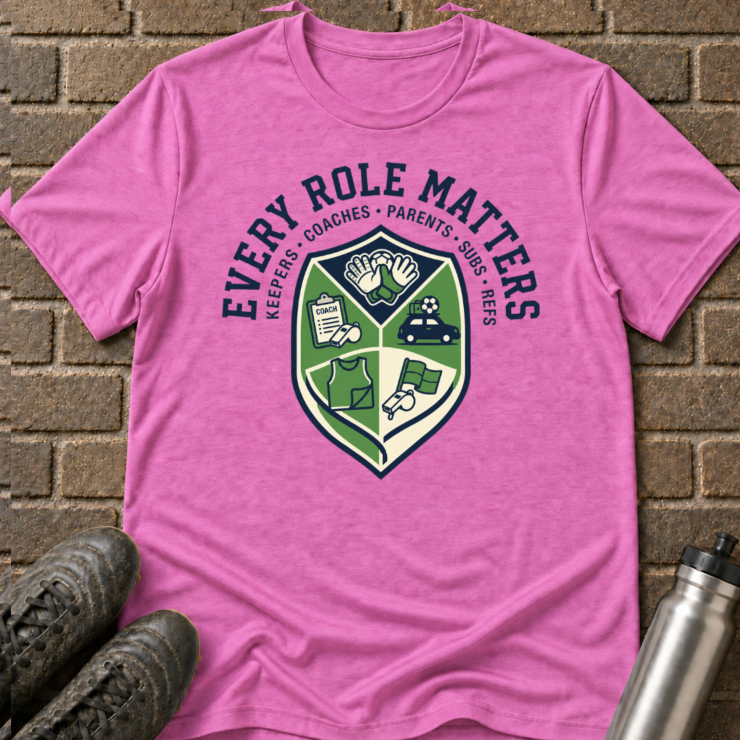 Every Role Matters T-Shirt