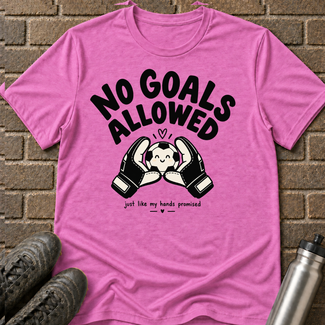 No Goals Allowed T-Shirt