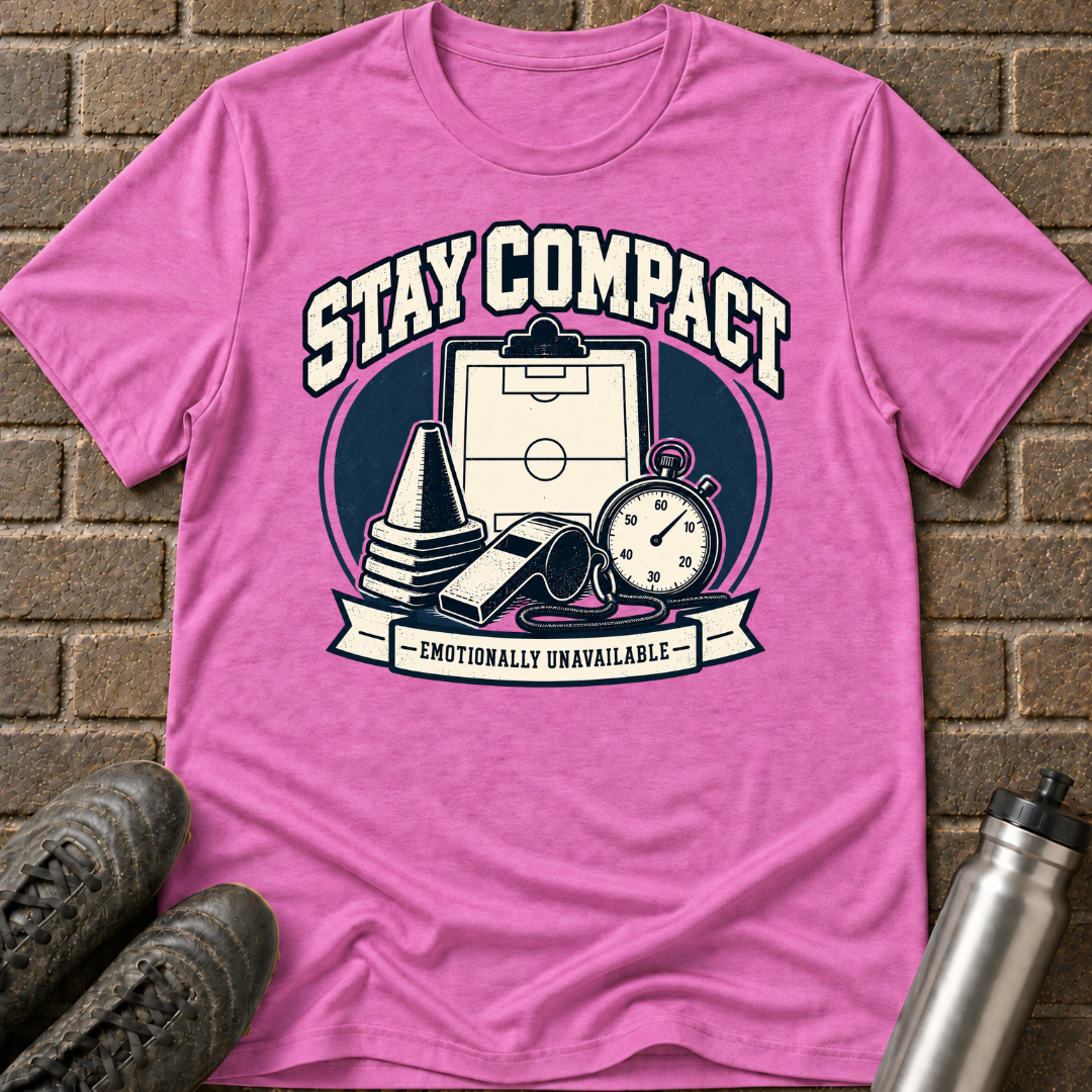 Stay Compact Emotionally Unavailable T-Shirt