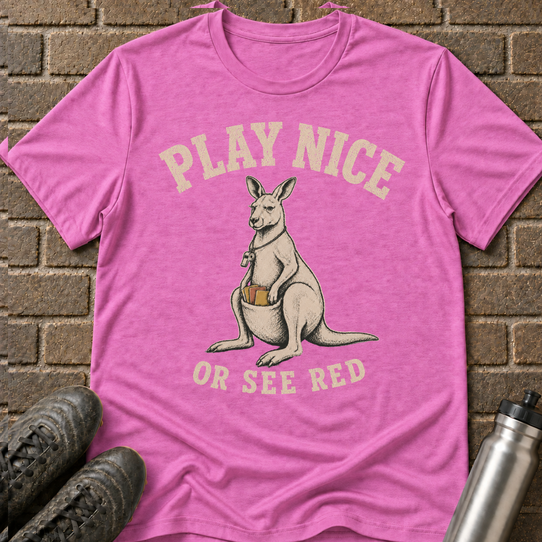 Play Nice Or See Red T-Shirt