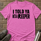 He's a Keeper T-Shirt