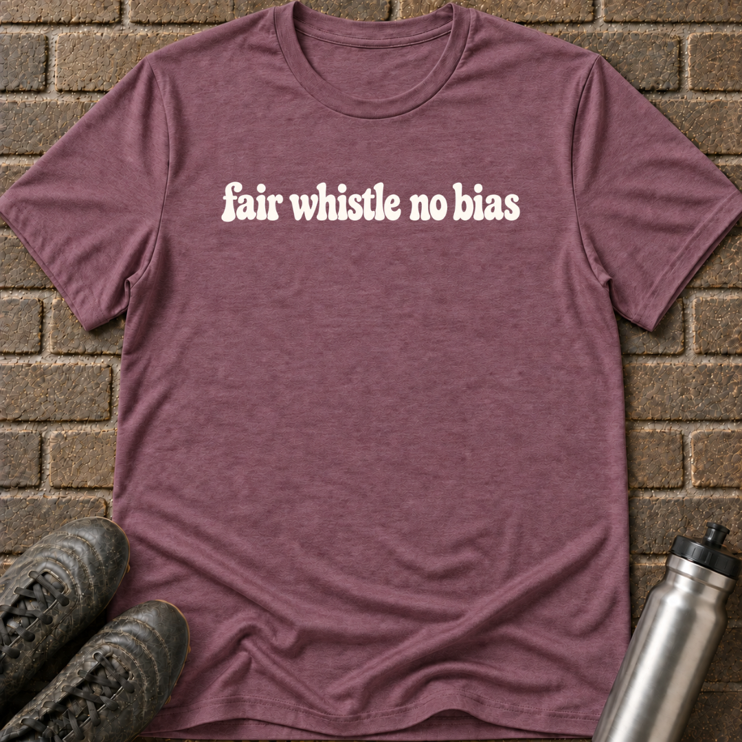 Fair Whistle No Bias T-Shirt
