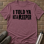 He's a Keeper T-Shirt