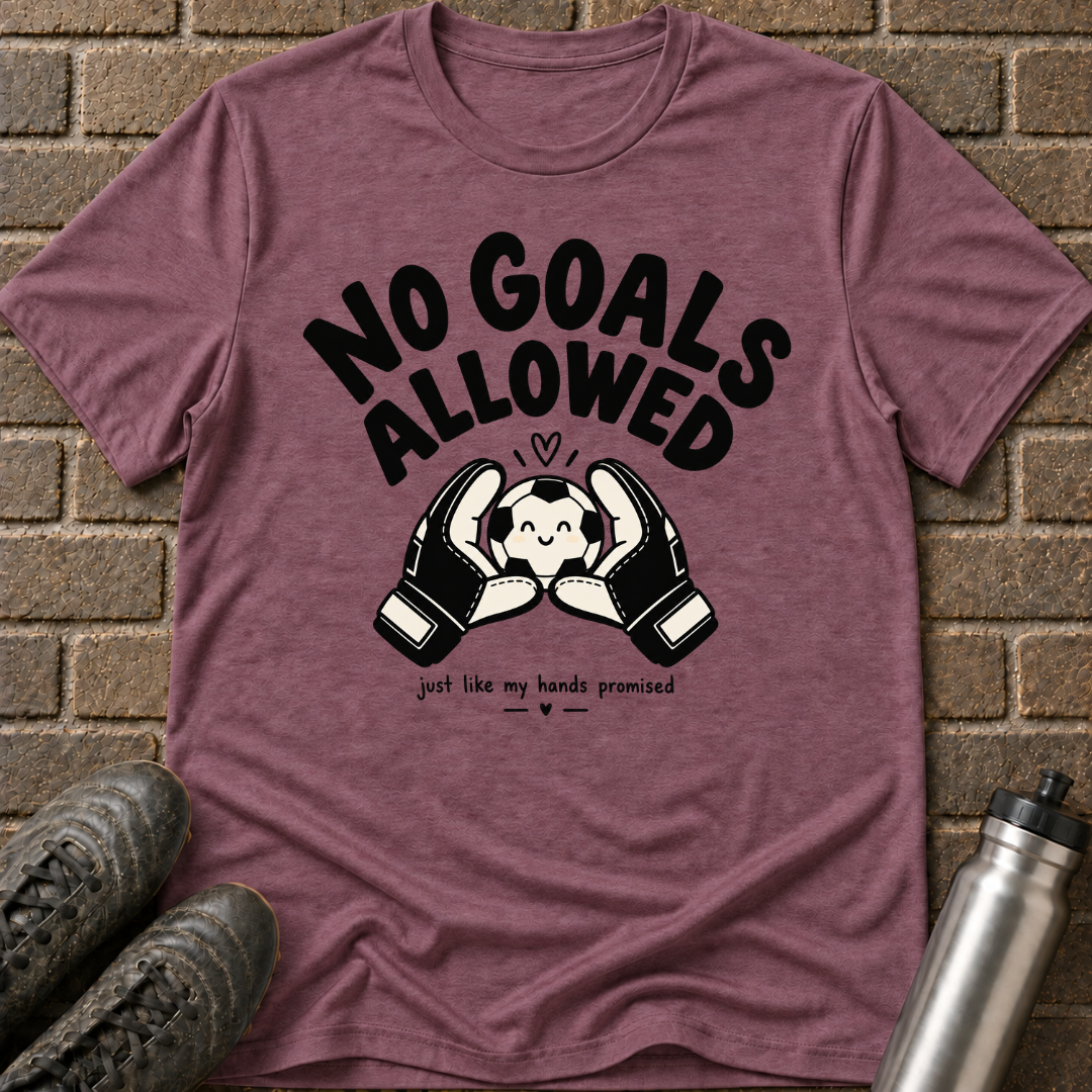 No Goals Allowed T-Shirt