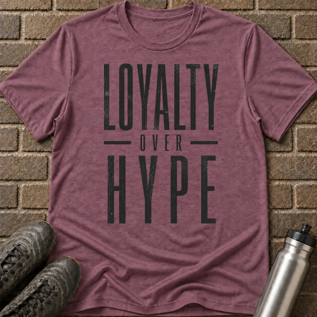 Loyalty Over Hype T-Shirt
