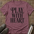 Play With Heart T-Shirt