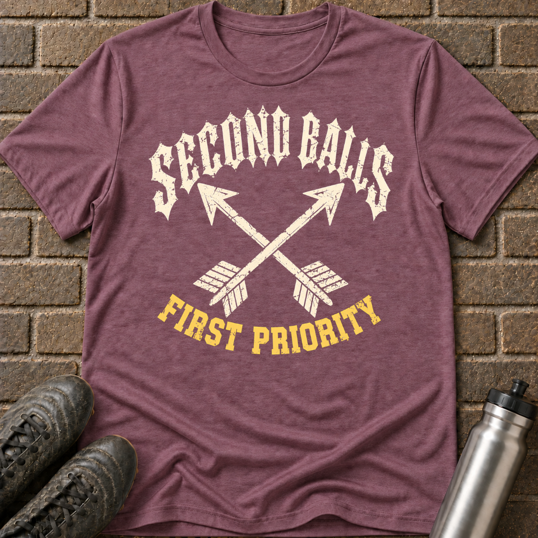 Second Balls First Priority T-Shirt