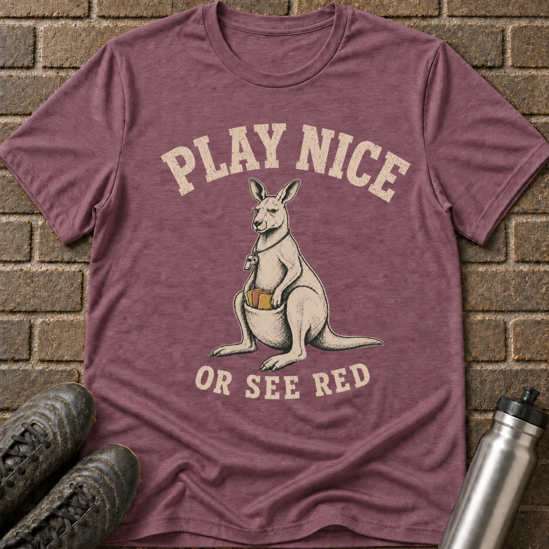 Play Nice Or See Red T-Shirt