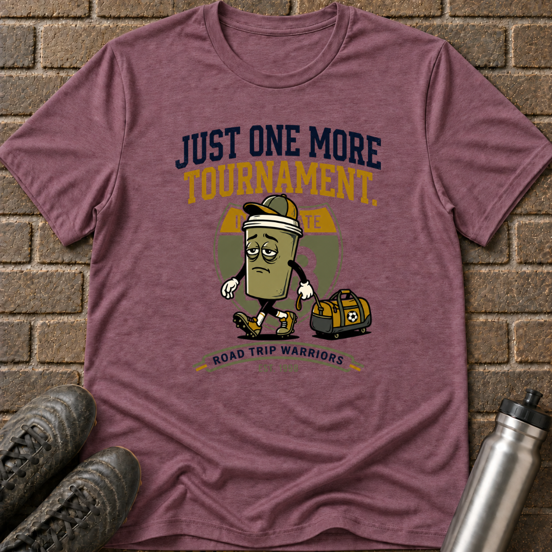 One More Tournament T-Shirt