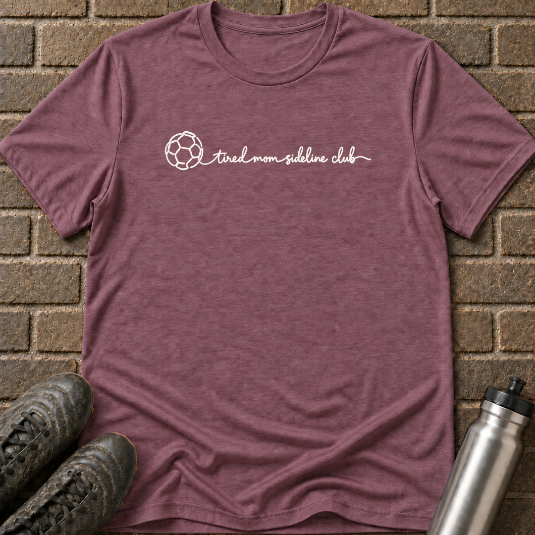 Tired Mom Sideline Club T-Shirt