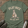 Play Nice Or See Red T-Shirt