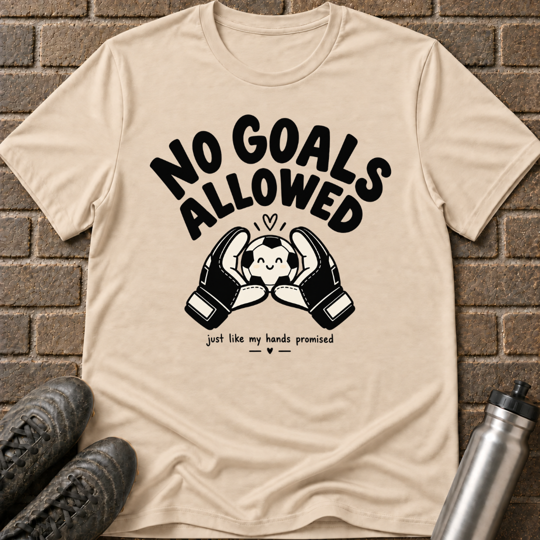 No Goals Allowed T-Shirt