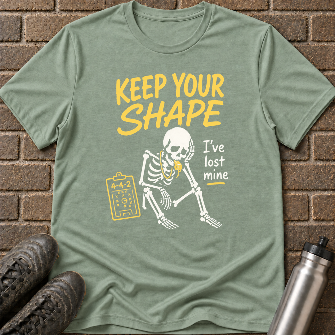 Keep Your Shape T-Shirt