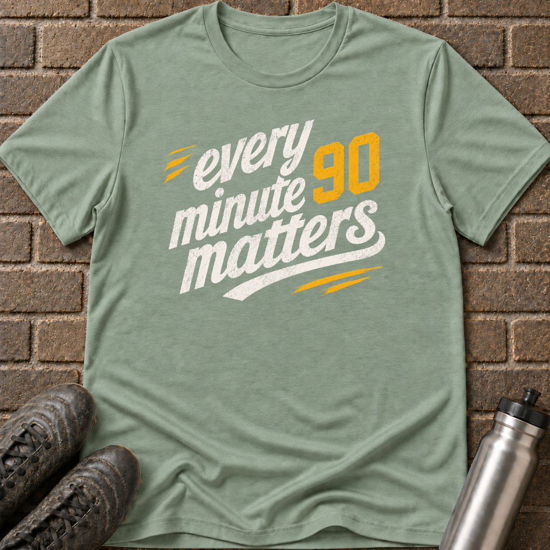 Every Minute Matters T-Shirt