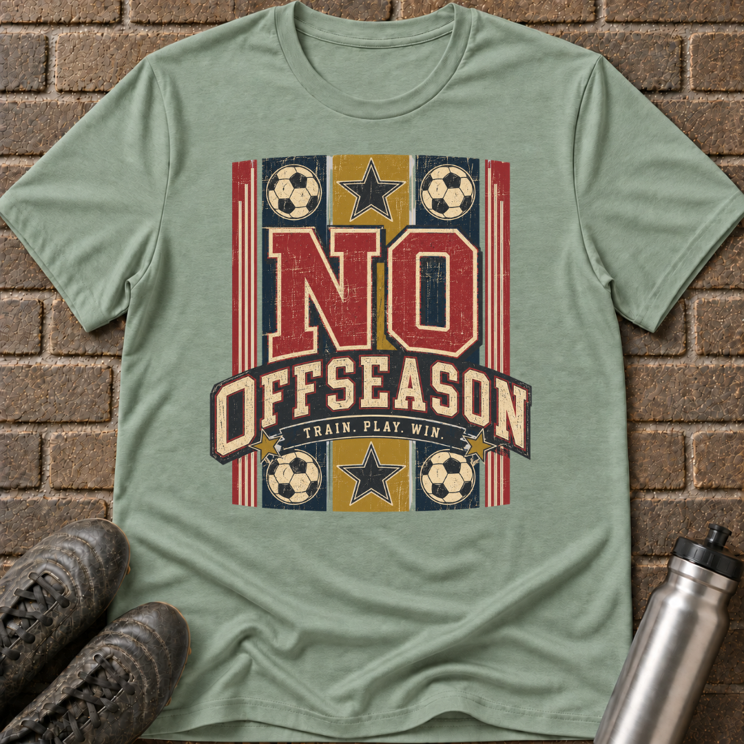 No Offseason T-Shirt