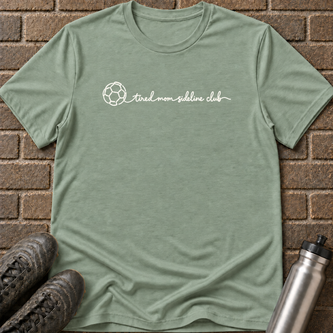 Tired Mom Sideline Club T-Shirt