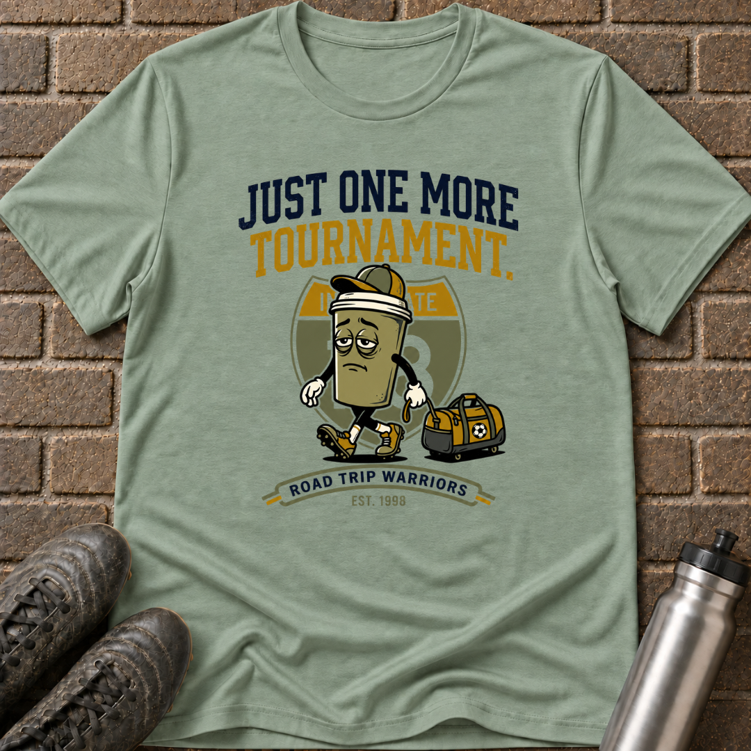 One More Tournament T-Shirt