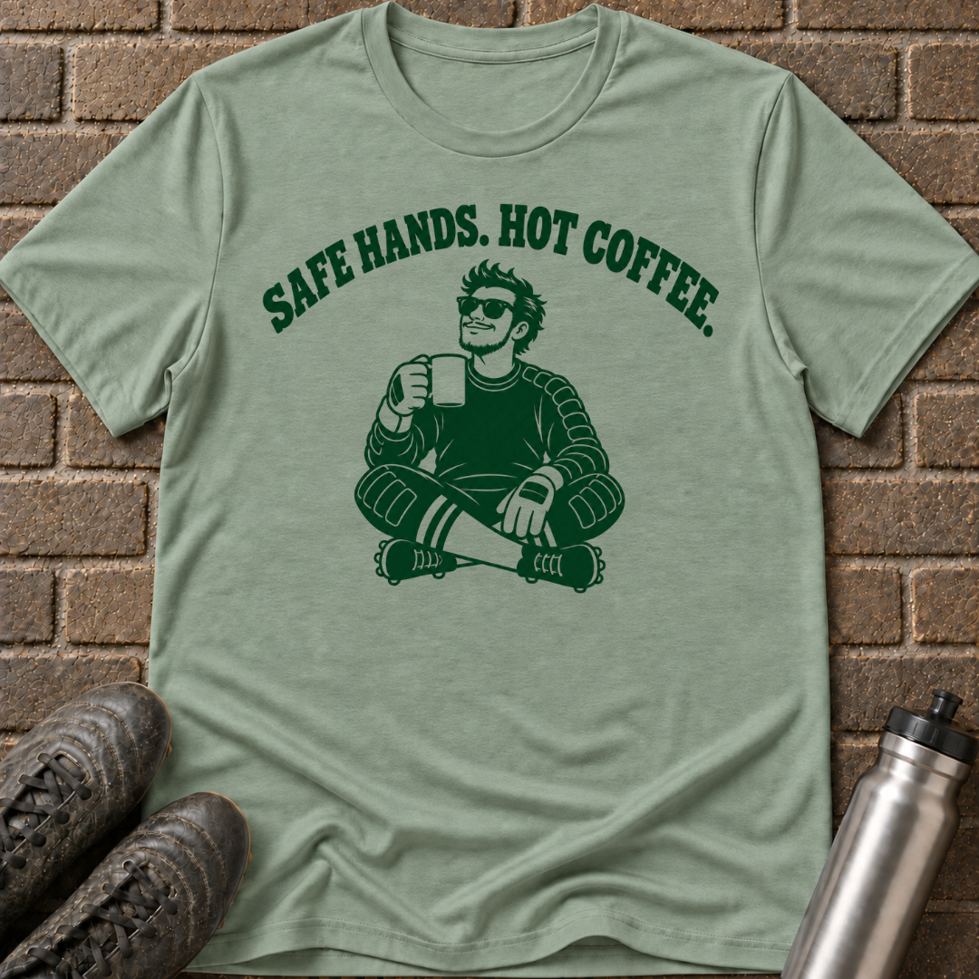Safe Hands Hot Coffee T-Shirt