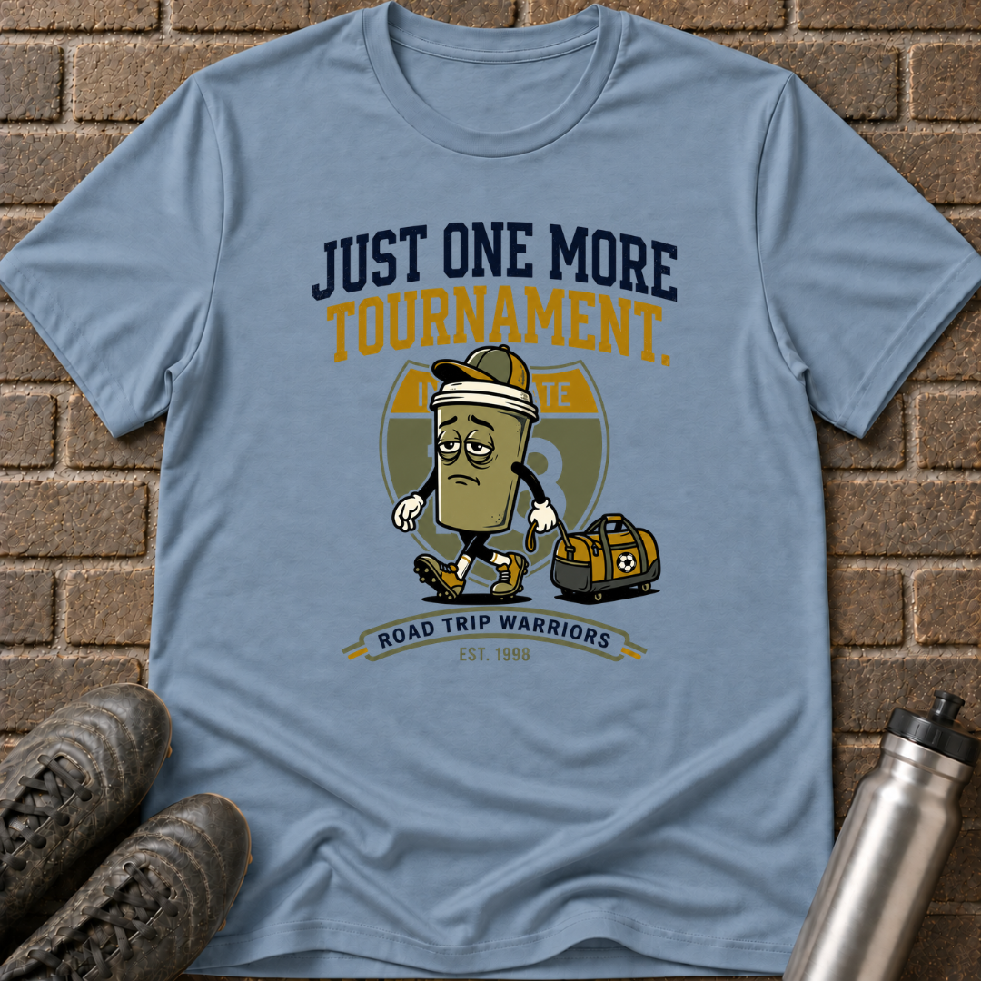 One More Tournament T-Shirt