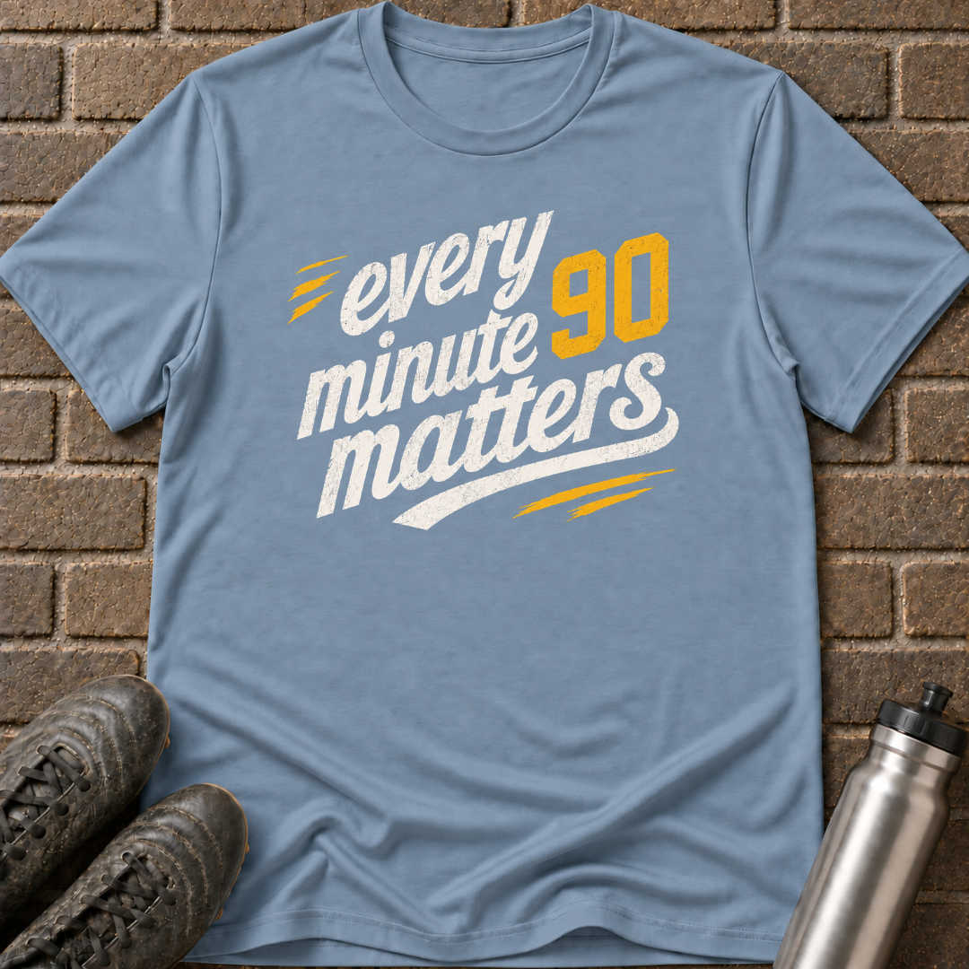 Every Minute Matters T-Shirt