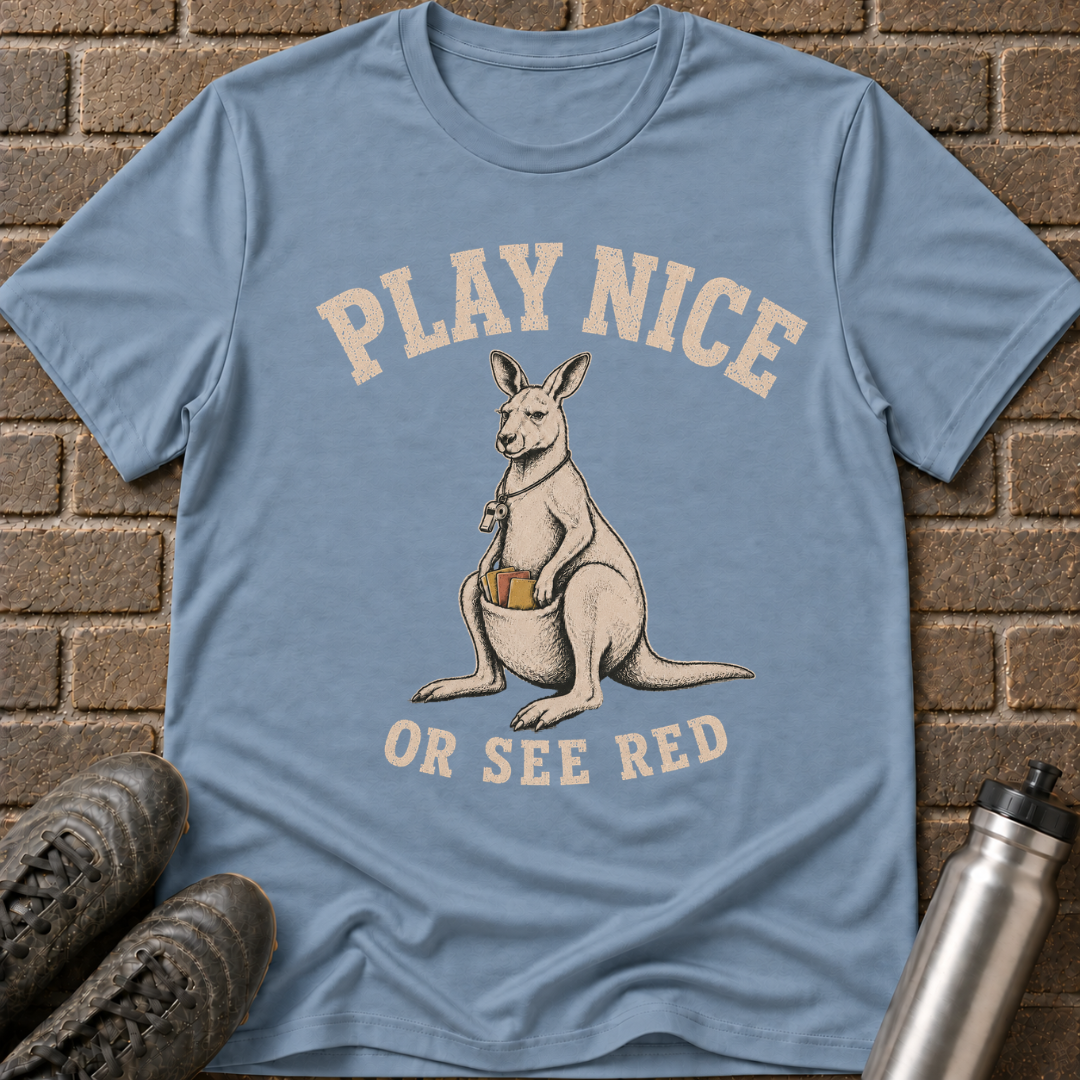 Play Nice Or See Red T-Shirt