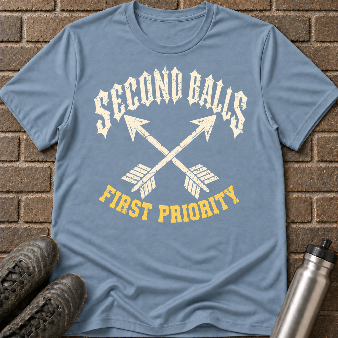 Second Balls First Priority T-Shirt