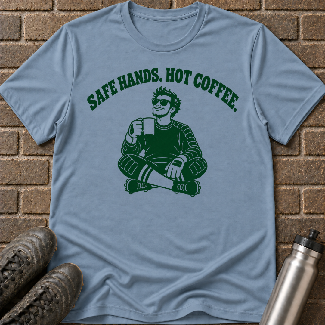 Safe Hands Hot Coffee T-Shirt