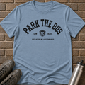 Park The Bus T-Shirt