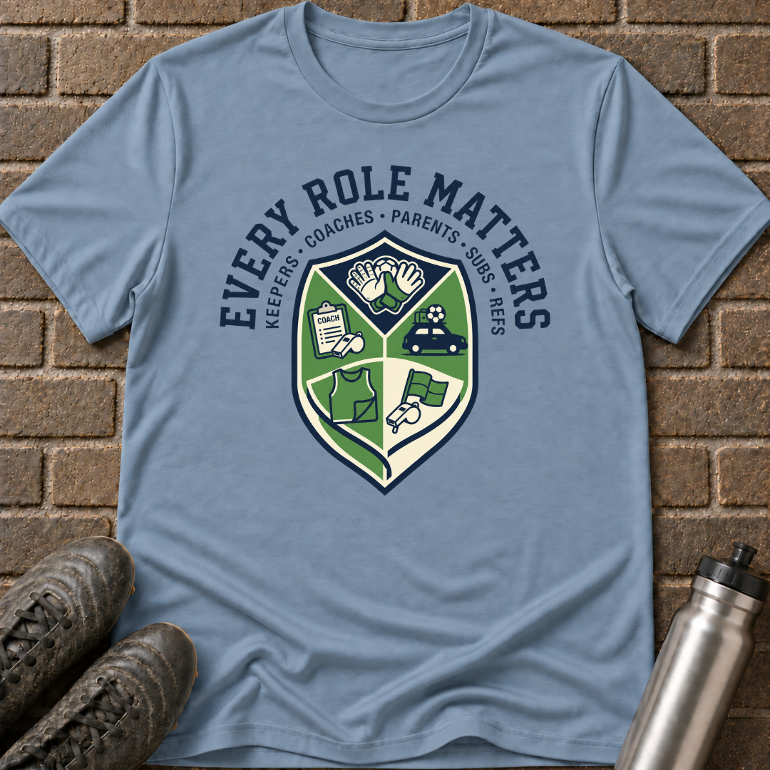 Every Role Matters T-Shirt